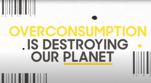 The Power of Less - overconsumption is destroying our planet